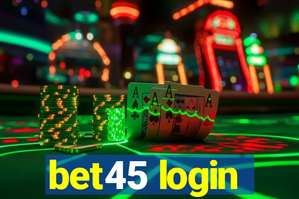 bet45 login